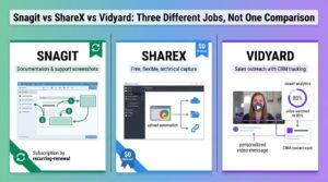 Snagit vs ShareX vs Vidyard: Best Screen Recording Software
