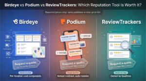 Birdeye vs Podium vs ReviewTrackers: Best Reputation Management Software