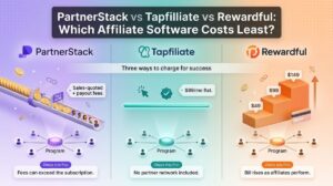 PartnerStack vs Tapfiliate vs Rewardful: Best Affiliate and Partner Management Software